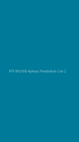 Tampilan Antarmuka Aplikasi Rtp Big188 Aplikasi Pendidikan Lite - 2
