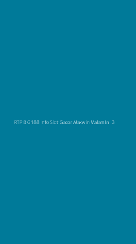 Tampilan Antarmuka Aplikasi Rtp Big188 Info Slot Gacor Maxwin Malam Ini - 3