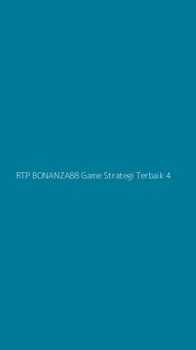 Tampilan Antarmuka Aplikasi Rtp Bonanza88 Game Strategi Terbaik - 4