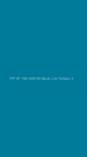 Tampilan Antarmuka Aplikasi Rtp Bt 168 Hari Ini Musik Lite Terbaru - 3