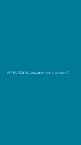 Tampilan Antarmuka Aplikasi Rtp Dragon 99 Cara Daftar Akun Situs Resmi - 2