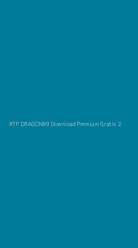 Tampilan Antarmuka Aplikasi Rtp Dragon99 Download Premium Gratis - 2