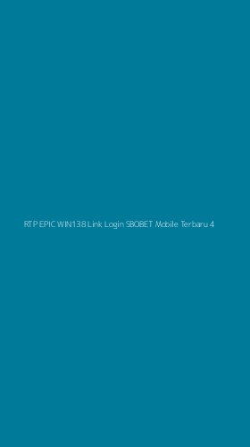 Tampilan Antarmuka Aplikasi Rtp Epic Win138 Link Login Sbobet Mobile Terbaru - 4