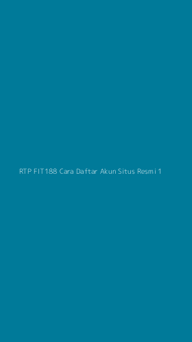 Tampilan Antarmuka Aplikasi Rtp Fit188 Cara Daftar Akun Situs Resmi - 1