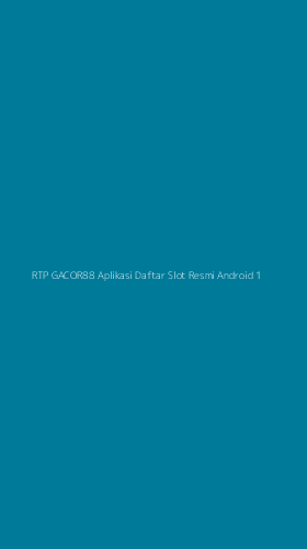 Tampilan Antarmuka Aplikasi Rtp Gacor88 Aplikasi Daftar Slot Resmi Android - 1