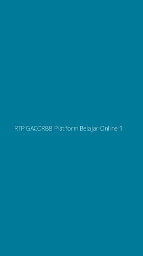 Tampilan Antarmuka Aplikasi Rtp Gacor88 Platform Belajar Online - 1
