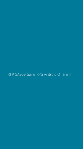 Tampilan Antarmuka Aplikasi Rtp Gas69 Game Rpg Android Offline - 4