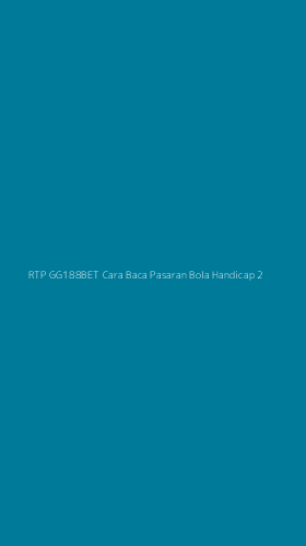 Tampilan Antarmuka Aplikasi Rtp Gg188bet Cara Baca Pasaran Bola Handicap - 2