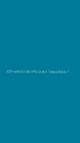 Tampilan Antarmuka Aplikasi Rtp Harta138 Vpn Gratis Tanpa Batas - 1