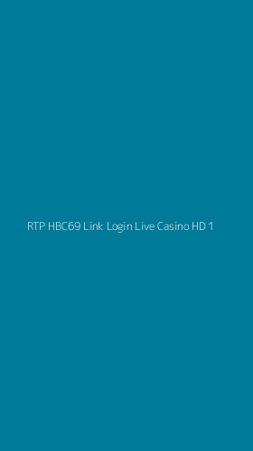 Tampilan Antarmuka Aplikasi Rtp Hbc69 Link Login Live Casino Hd - 1