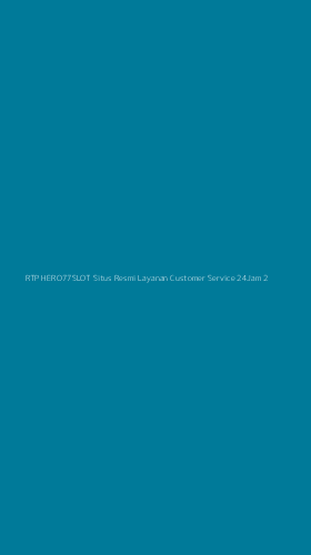 Tampilan Antarmuka Aplikasi Rtp Hero77slot Situs Resmi Layanan Customer Service 24jam - 2