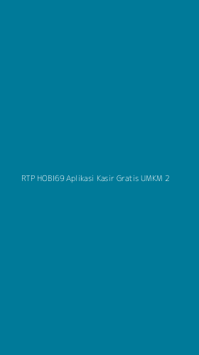 Tampilan Antarmuka Aplikasi Rtp Hobi69 Aplikasi Kasir Gratis Umkm - 2