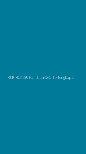 Tampilan Antarmuka Aplikasi Rtp Hoki69 Panduan Seo Terlengkap - 2