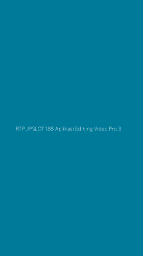 Tampilan Antarmuka Aplikasi Rtp Jpslot188 Aplikasi Editing Video Pro - 3