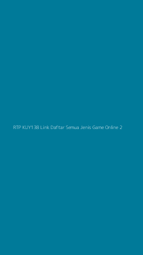 Tampilan Antarmuka Aplikasi Rtp Kuy138 Link Daftar Semua Jenis Game Online - 2