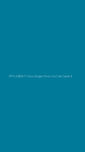 Tampilan Antarmuka Aplikasi Rtp Lisboa77 Situs Dengan Fitur Live Chat Cepat - 4