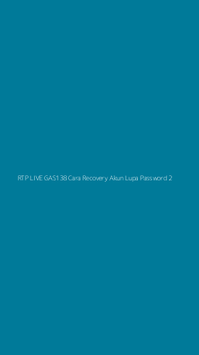 Tampilan Antarmuka Aplikasi Rtp Live Gas138 Cara Recovery Akun Lupa Password - 2