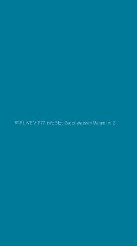 Tampilan Antarmuka Aplikasi Rtp Live Vip77 Info Slot Gacor Maxwin Malam Ini - 2