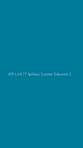 Tampilan Antarmuka Aplikasi Rtp Live77 Aplikasi Scanner Dokumen - 2