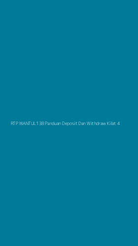 Tampilan Antarmuka Aplikasi Rtp Mantul138 Panduan Deposit Dan Withdraw Kilat - 4