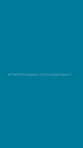 Tampilan Antarmuka Aplikasi Rtp Matic55 Kumpulan Link Situs Game Populer - 4