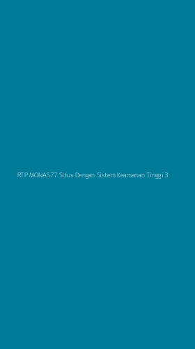 Tampilan Antarmuka Aplikasi Rtp Monas77 Situs Dengan Sistem Keamanan Tinggi - 3