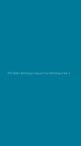Tampilan Antarmuka Aplikasi Rtp Naik138 Panduan Deposit Dan Withdraw Kilat - 2