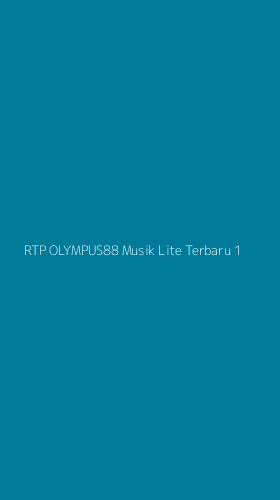 Tampilan Antarmuka Aplikasi Rtp Olympus88 Musik Lite Terbaru - 1