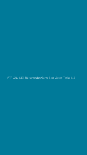 Tampilan Antarmuka Aplikasi Rtp Online138 Kumpulan Game Slot Gacor Terbaik - 2