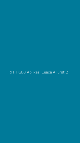 Tampilan Antarmuka Aplikasi Rtp Pg88 Aplikasi Cuaca Akurat - 2