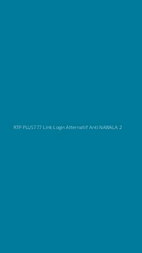 Tampilan Antarmuka Aplikasi Rtp Plus777 Link Login Alternatif Anti Nawala - 2