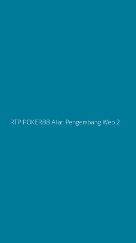 Tampilan Antarmuka Aplikasi Rtp Poker88 Alat Pengembang Web - 2