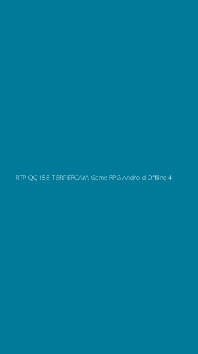 Tampilan Antarmuka Aplikasi Rtp Qq188 Terpercaya Game Rpg Android Offline - 4
