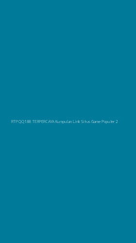 Tampilan Antarmuka Aplikasi Rtp Qq188 Terpercaya Kumpulan Link Situs Game Populer - 2