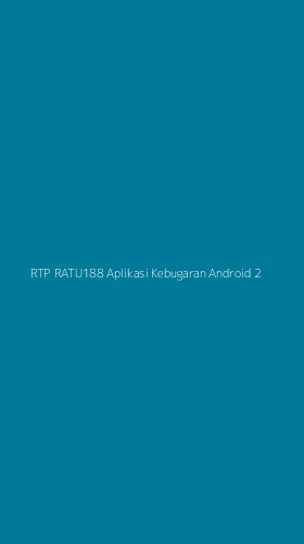 Tampilan Antarmuka Aplikasi Rtp Ratu188 Aplikasi Kebugaran Android - 2