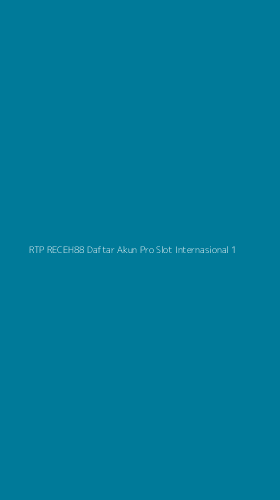 Tampilan Antarmuka Aplikasi Rtp Receh88 Daftar Akun Pro Slot Internasional - 1