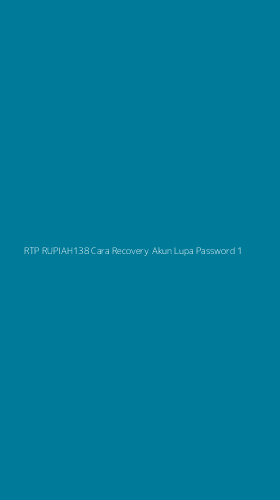 Tampilan Antarmuka Aplikasi Rtp Rupiah138 Cara Recovery Akun Lupa Password - 1