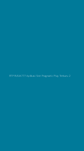 Tampilan Antarmuka Aplikasi Rtp Rusia777 Aplikasi Slot Pragmatic Play Terbaru - 2