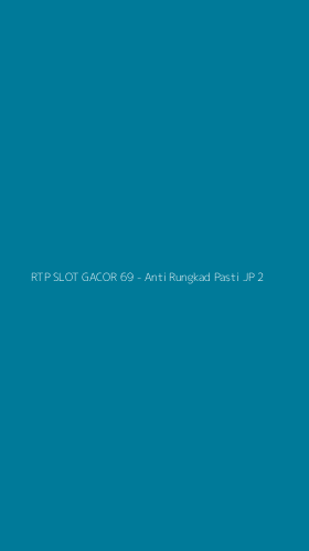 Tampilan Antarmuka Aplikasi RTP SLOT GACOR 69 - Anti Rungkad Pasti JP - 2
