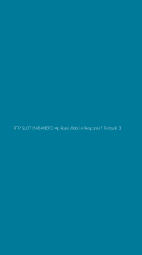 Tampilan Antarmuka Aplikasi Rtp Slot Habanero Aplikasi Mobile Responsif Terbaik - 3