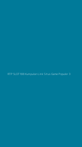 Tampilan Antarmuka Aplikasi Rtp Slot188 Kumpulan Link Situs Game Populer - 3