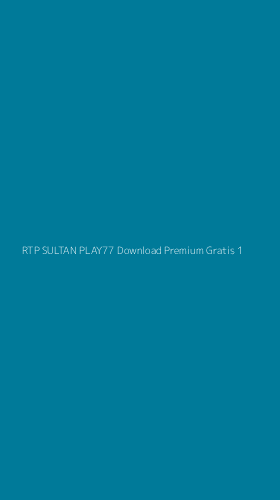 Tampilan Antarmuka Aplikasi Rtp Sultan Play77 Download Premium Gratis - 1