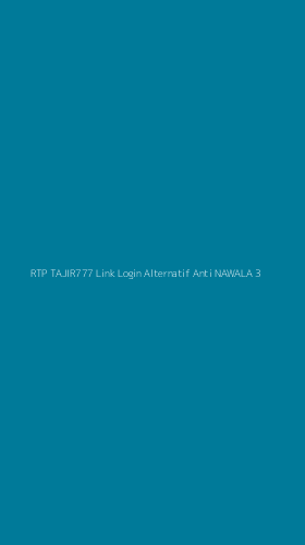 Tampilan Antarmuka Aplikasi Rtp Tajir777 Link Login Alternatif Anti Nawala - 3