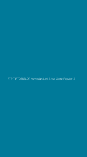 Tampilan Antarmuka Aplikasi Rtp Tirto88slot Kumpulan Link Situs Game Populer - 2