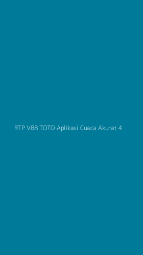 Tampilan Antarmuka Aplikasi Rtp V88 Toto Aplikasi Cuaca Akurat - 4