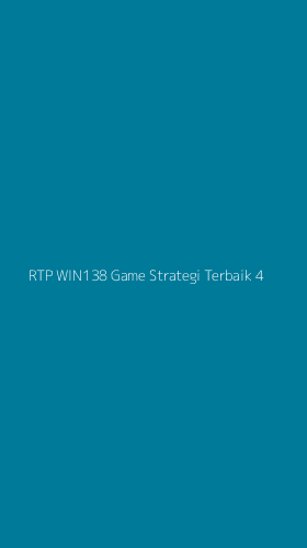 Tampilan Antarmuka Aplikasi Rtp Win138 Game Strategi Terbaik - 4