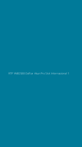 Tampilan Antarmuka Aplikasi Rtp Yabos88 Daftar Akun Pro Slot Internasional - 1
