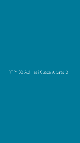 Tampilan Antarmuka Aplikasi Rtp138 Aplikasi Cuaca Akurat - 3