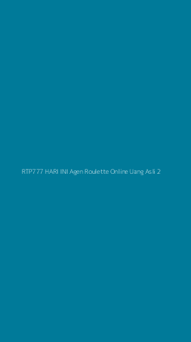 Tampilan Antarmuka Aplikasi Rtp777 Hari Ini Agen Roulette Online Uang Asli - 2