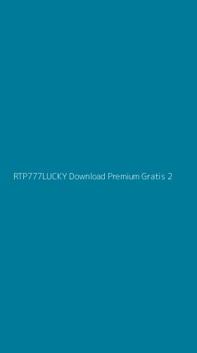 Tampilan Antarmuka Aplikasi Rtp777lucky Download Premium Gratis - 2